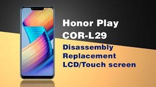 Honor Play (COR-L29) Disassembly/LCD replacement