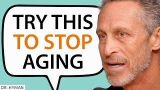 The Anti-Aging Protocol To LIVE LONGER & Healthier (Longevity Hacks) | Dr. Mark Hyman