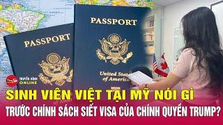 Tin trưa 29/5: Sinh viên Việt Nam tại Mỹ nói gì trước chính sách siết visa của chính quyền Trump?