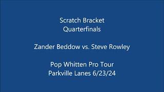 PWPT Parkville Scratch Quarterfinals: Zander Beddow vs. Steve Rowley