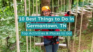 10 Best Things to Do in Germantown, TN