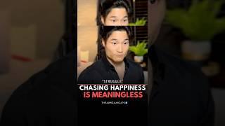 Chasing Hapiness is Meaningless, part (1/2)