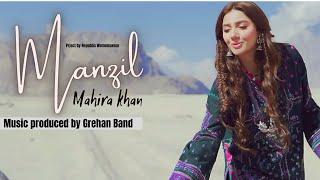 Manzil - Mahira Khan Republic Womenswear Music / Written Grehan Band