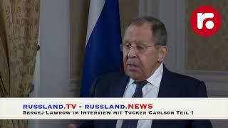 Tucker Carlson interviewte Sergej Lawrow - Teil 1