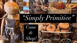 Amazing Shop!! “Simply Primitive” is full of antiques & Primitives and tons of Fall decor!