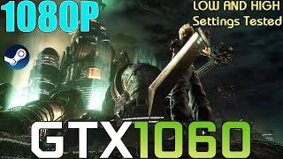 GTX 1060 ~ Final Fantasy VII Remake Intergrade PC | 1080p LOW and HIGH Settings Tested