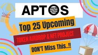 TOP 25 Upcoming Aptos Airdrop & NFT Projects