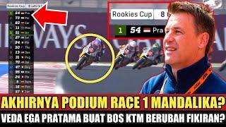 AKHIRNYA VEDA EGA PRATAMA BUKA RACE MANDALIKA DG PODIUM DRAMATIS? BUAT BOS KTM BERUBAH SIKAP MANIS?