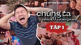 PHIM TẾT SCHANNEL - TẬP 1 - KHI SCHANNEL PHÁ SẢN | CHÚNG TA CỦA 20 NĂM SAU