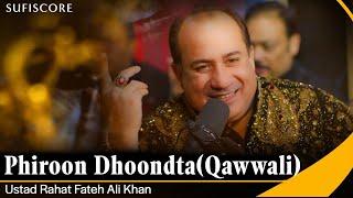 Phiroon Dhoondta Maikada | Ustad Rahat Fateh Ali Khan | Ustad Nusrat Fateh Ali Khan | Qwaali