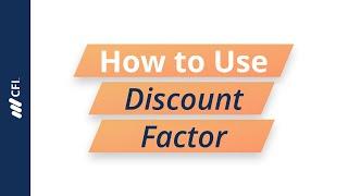 Discount Factor: How to Use Discount Factor