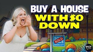 No Down Payment Home Loans - How to Buy a House in Kansas City