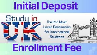 Initial Deposit and Enrollment Fee Reality! What you need to know before Applying in UK Universities