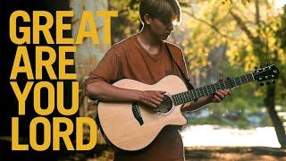 Great Are You Lord - All Sons & Daughters  - Fingerstyle Guitar Cover