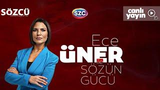 Ece Üner ile Sözün Gücü | Özgür Özel, Mehmet Şimşek, Diyanet'in ABD Yatırımı, Zamlar