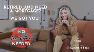 Retired…and need a mortgage?! We got you!