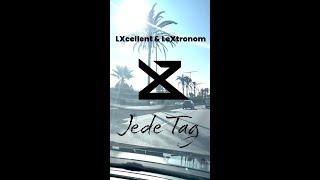 LXcellent & LeXtronom - Jede Tag (Official Video)