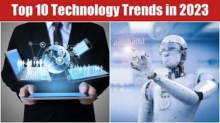 Top 10 Technology Trends in 2023