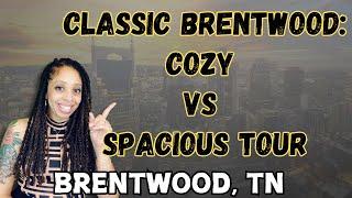 Brentwood's Classic Home Tour || Cozy Condo vs. Spacious Brick || Your Move to Middle TN