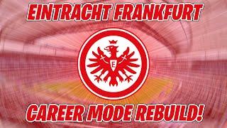 CAREER MODE REBUILD | EINTRACHT FRANKFURT |  (EA Sports FC 25 Career Mode)