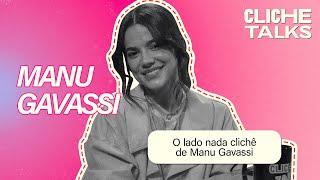 O Lado Nada Cliche De Manu Gavassi | Cliche Talks #Ep39