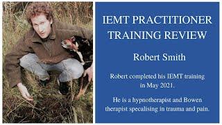 IEMT Practitioner Training review with Robert Smith