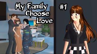 My Family Choose love #1 | Drama Sakura School Simulator