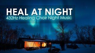  HEAL AT NIGHT:  Healing Choir Night Music (432hz - by Patrick Lenk)