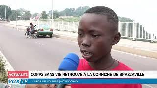 Une macabre découverte : un corps sans vie retrouvé sur la Corniche de Brazzaville