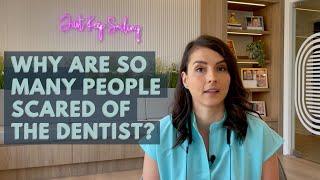 Why Are So Many People Scared of the Dentist?