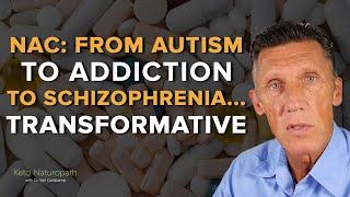 N-Acetylcysteine:  From Autism to Addiction to Schizophrenia … Transformative for many