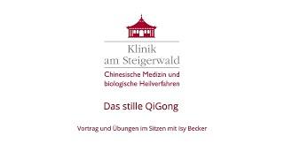 Das stille QiGong - Vortrag und Übungen mit Isy Becker, Körpertherapie Klinik am Steigerwald