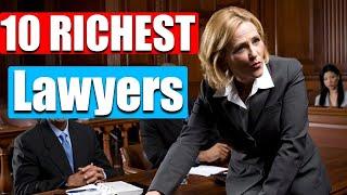 TOP 10 Richest Lawyers in America 2024