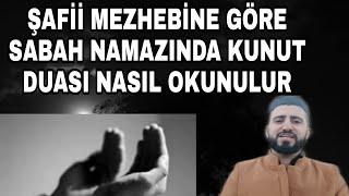 ŞAFİİ MEZHEBİNE GÖRE KUNUT DUASI NASIL OKUNULUR - ŞAFİİ KUNUT DUASI - Taha hoca