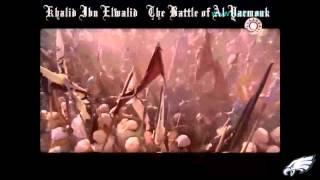 The Battle Of Yarmouk ,Khalid Ibn Walid Saifullah