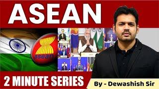 Association of South East Asian Nations (ASEAN) | International Relations | By Dewashish