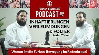 PODCAST #5 | Verleumdungen, Inhaftierungen und Folter in der Türkei - Furkan-Bewegung im Fadenkreuz