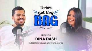 Dina Dash on Gaining 4M Followers and Her Rise to Social Media Stardom|Get That Bag with Aly Khalifa