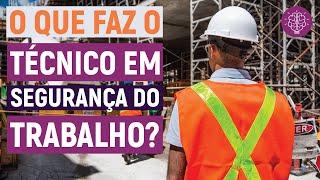 O que faz um TÉCNICO EM SEGURANÇA DO TRABALHO?? | É o MELHOR TÉCNICO?