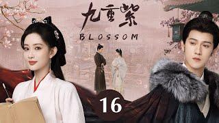 ENG SUB【九重紫 | Blossom】EP16 —— Rebirth and Revenge: Meng Ziyi & Li Yunrui's Fateful Journey