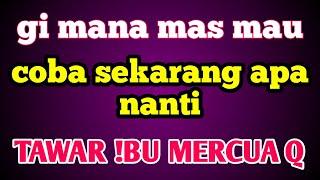 Merua Ku Menawari Ku Saat Itu Juga (Kisah Nyata)