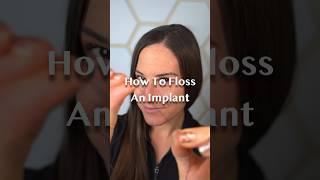 How To Floss A Dental Implant