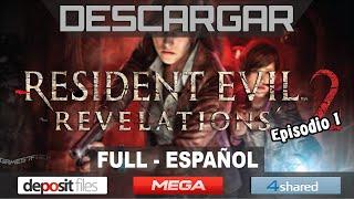 Descargar Resident Evil Revelations 2 Episodio 1, 2 y 3 Full Español [Mega]