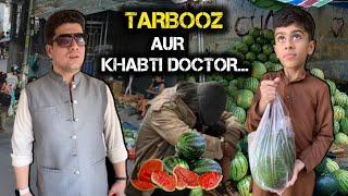 Tarbooz Aur Khabti Doctor || Tarbooz || Heart Touching || Afridi Production ||