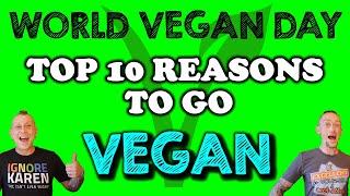 Top 10 Reasons to GO VEGAN | World Vegan Day 2020