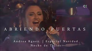 Abriendo Puertas | Especial Navidad Noche de Taifas - Andrea Rodríguez.