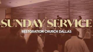 Sunday Service (English) - Restoration Church Dallas