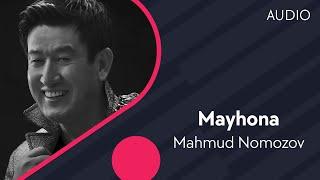 Mahmud Nomozov - Mayhona | Махмуд Номозов - Майхона (AUDIO)