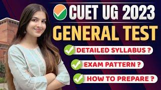 CUET 2023 General Test: syllabus, preparation, books, strategy | CUET, CUCET General test #cuet2023