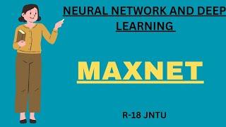 MAXNET | Neural network and deep learning | #jntu